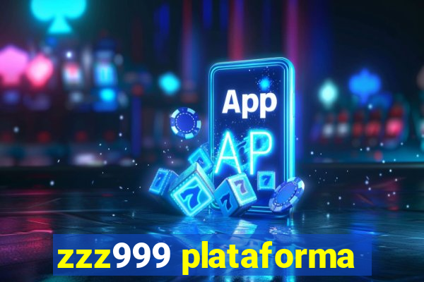 zzz999 plataforma